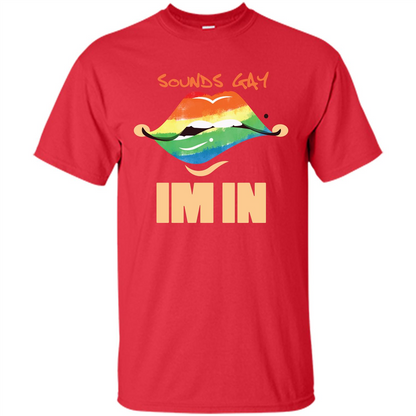 LGBTQ T-shirt Sound Gay Im In Red