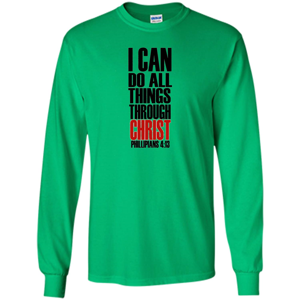 Christian T-Shirt I Can Do All Things Through Christ Irish Green