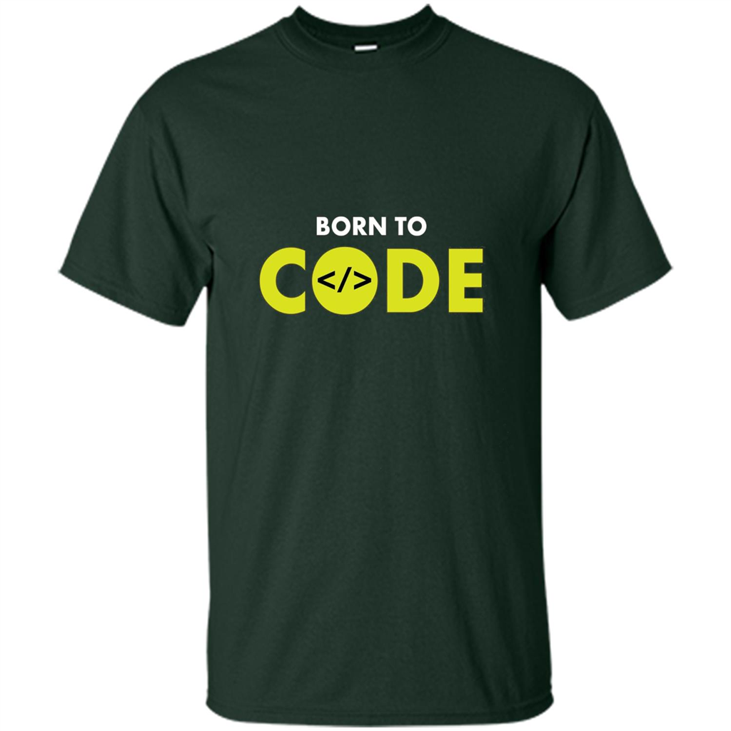 Tshirt for Programmers Born To Code Design Developer Forest Green