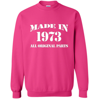Birthday Gift T-shirt Made In 1973 All Original Parts T-shirt Heliconia