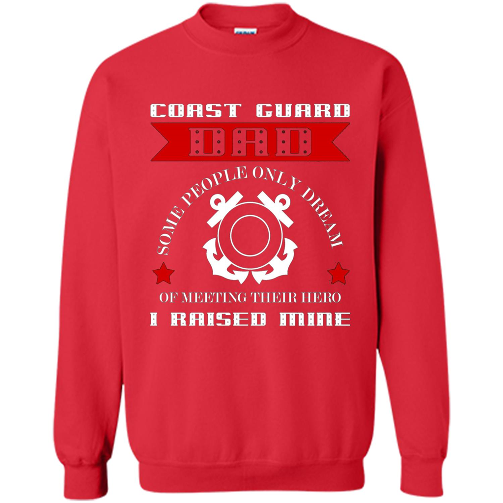 Coast Guard Dad Raised My Hero T-shirt Coast Guardsman Red
