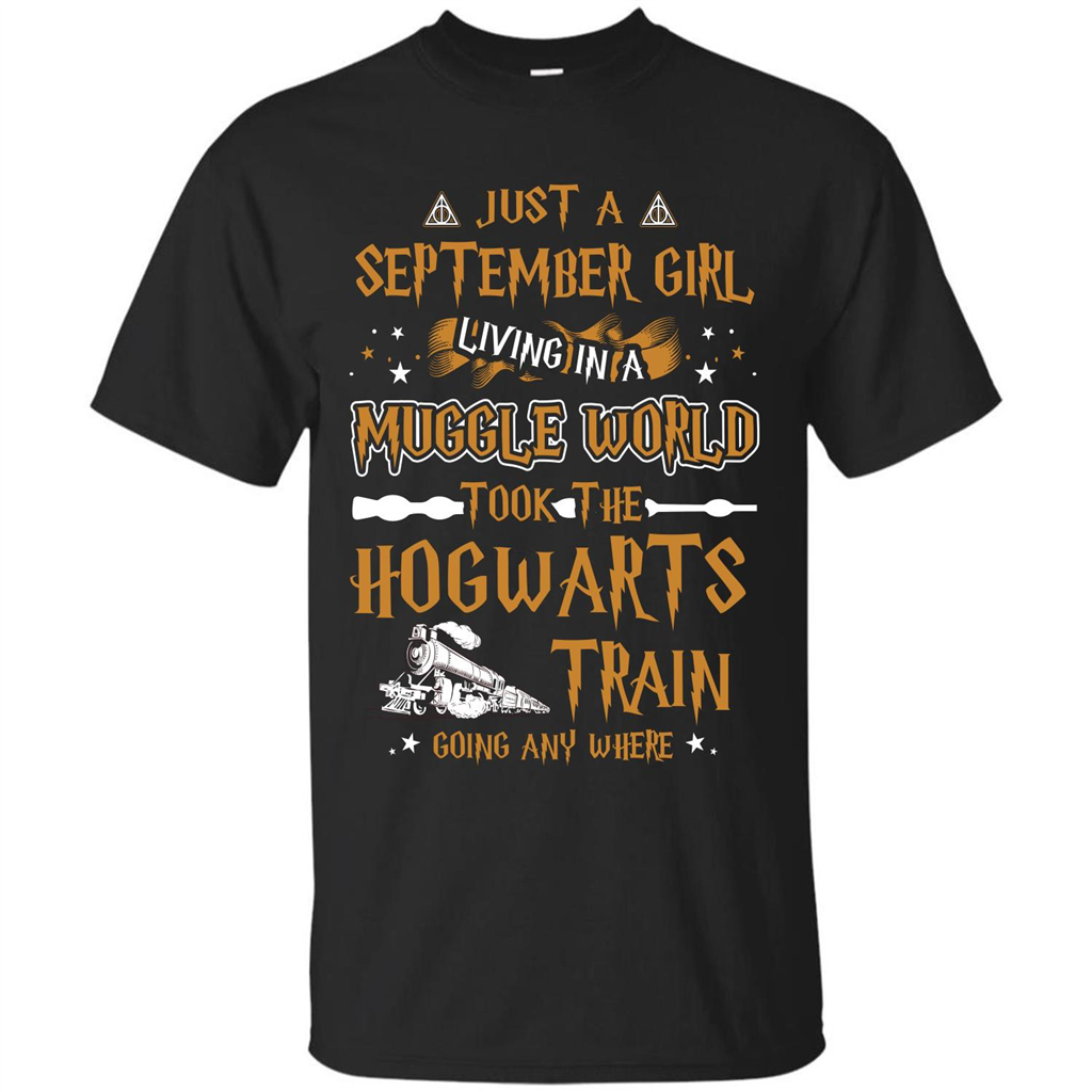Harry Potter T-shirt Just A September Girl Living In A Muggle World