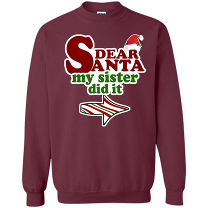 Dear Santa My Sister Did It T-shirt