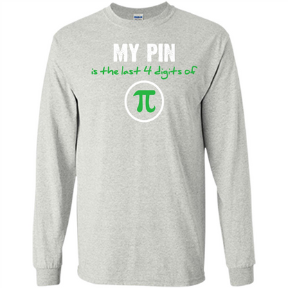 Funny Math T-shirt My Pin Is The Last 4 Digits Of Pi Ash