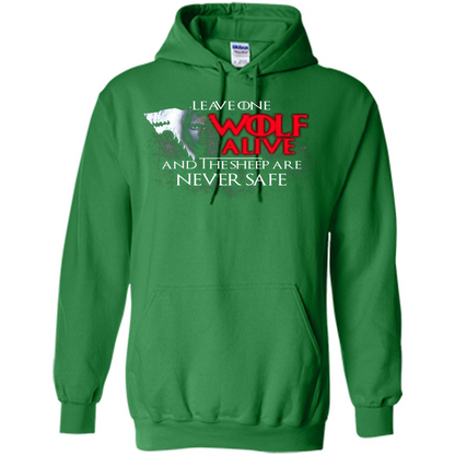 GOT T-shirt Leave One Wolf Alive And The Sheep Are Never Safe Irish Green