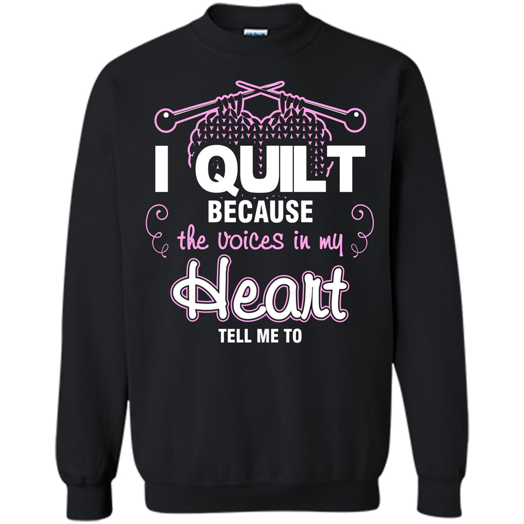 Crochet T-shirt I Quilt Because The Voices In My Head Tell Me To Black