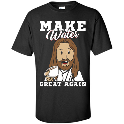 Jesus T-Shirt Make Water Great Again Black