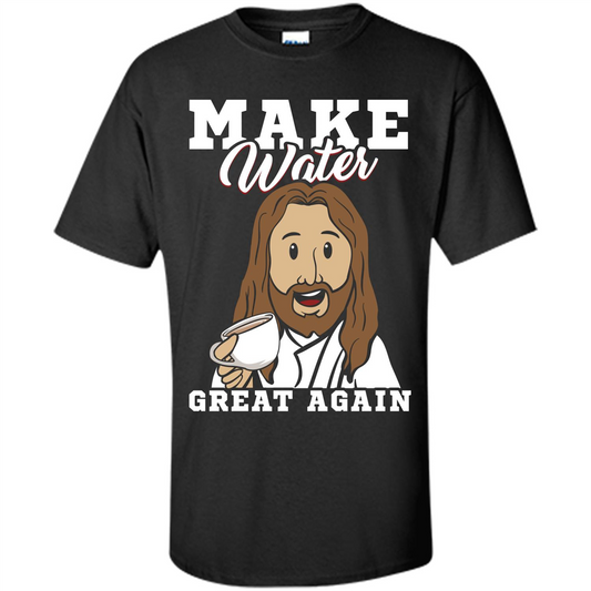 Jesus T-Shirt Make Water Great Again Black
