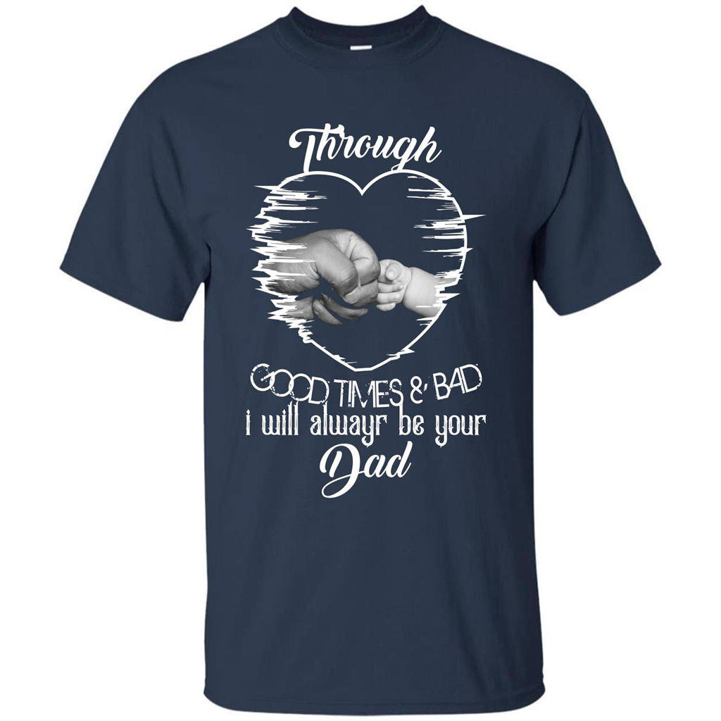 Daddy T-shirt I Will Always Be Your Dad Navy
