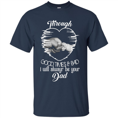 Daddy T-shirt I Will Always Be Your Dad Navy