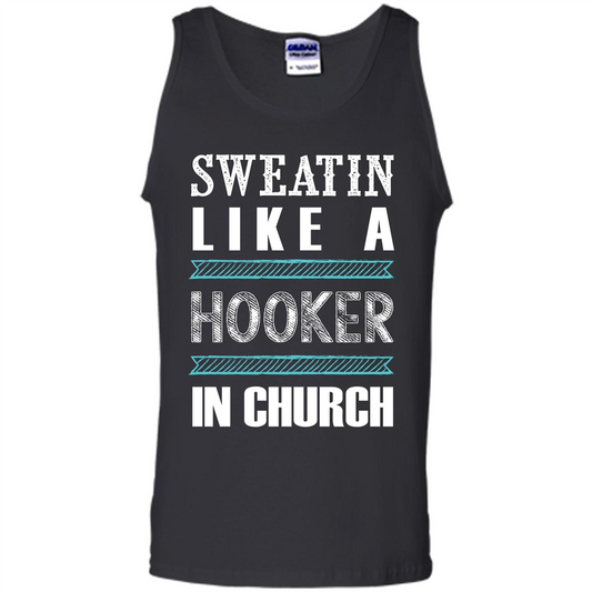 Sweatin Like A Hooker In Church T-shirt Black