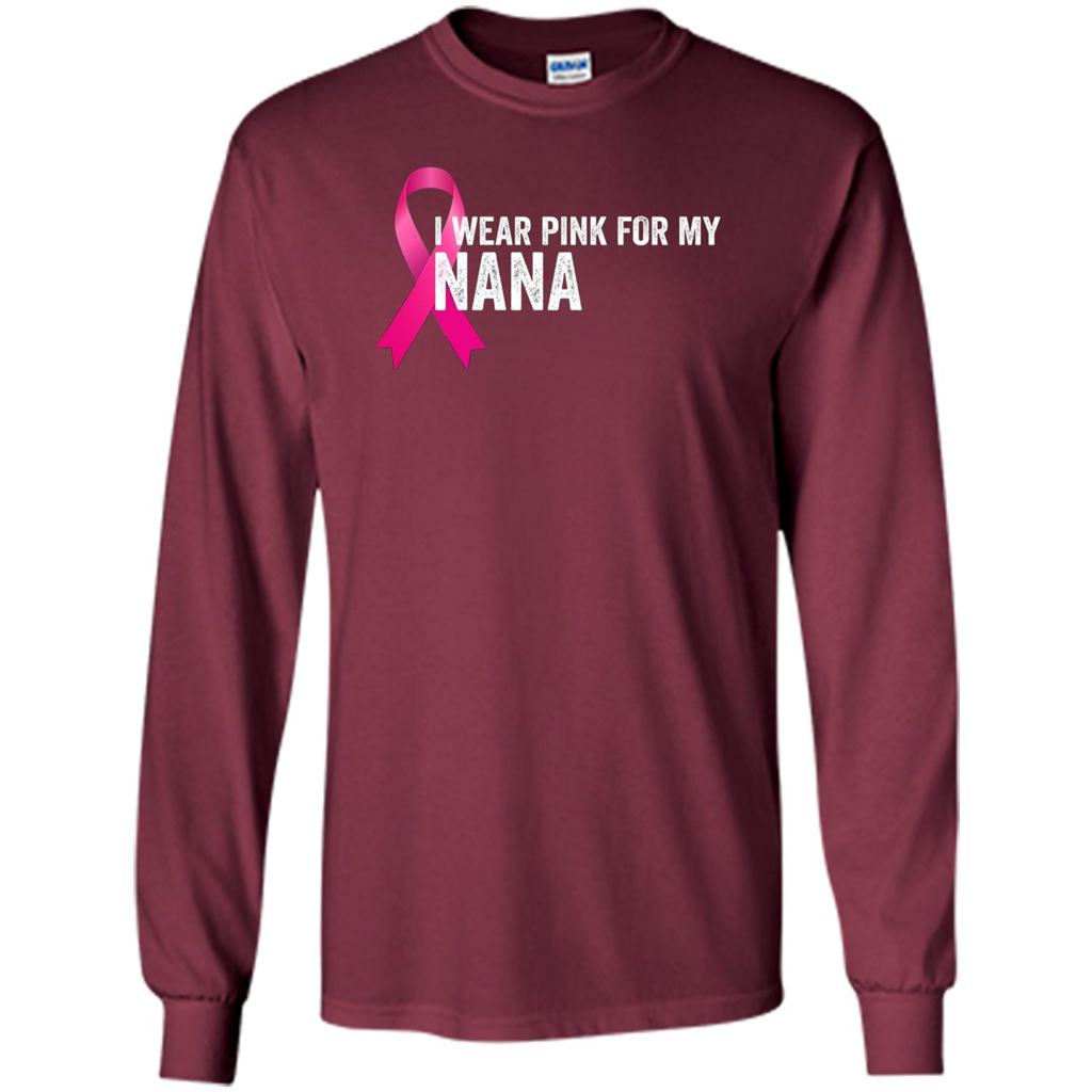 Breast Cancer Awareness T-shirt I Wear Pink For My Nana Maroon