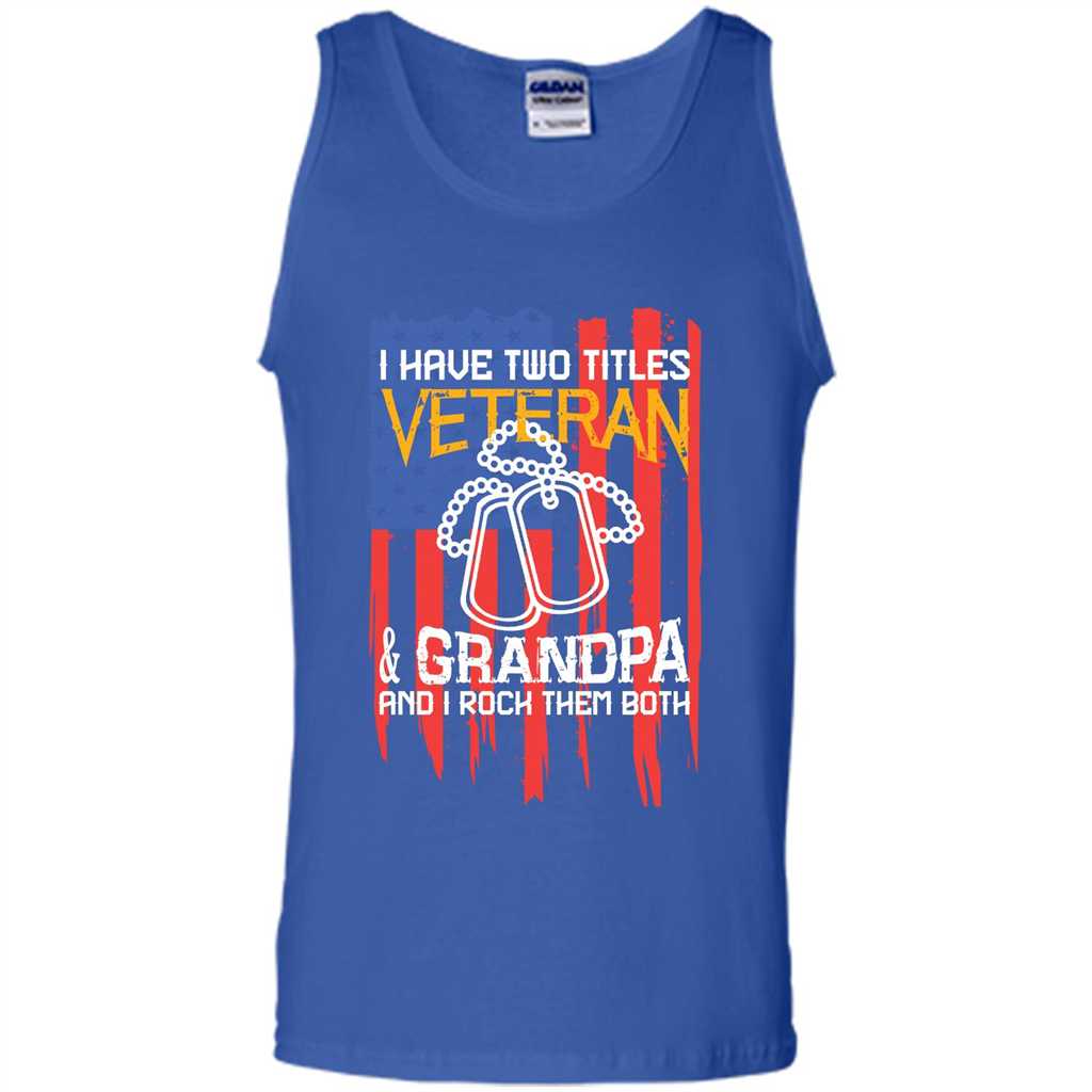 Military T-shirt I Have Two Titles Veteran and Grandpa T-shirt Royal