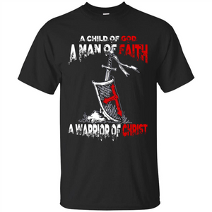 Christian T-shirt A Child Of God A Man Of Faith T-shirt