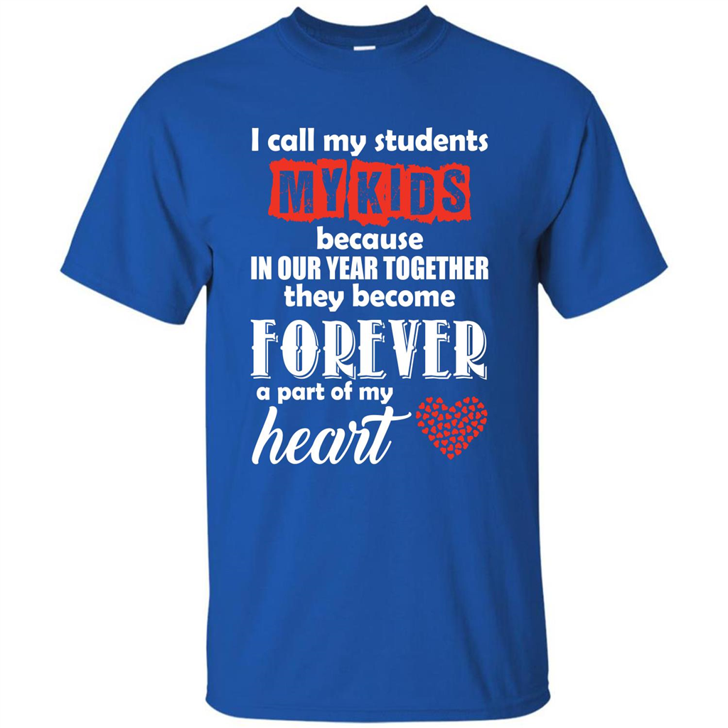 Teacher T-shirt I Call My Students My Kids T-shirt Royal