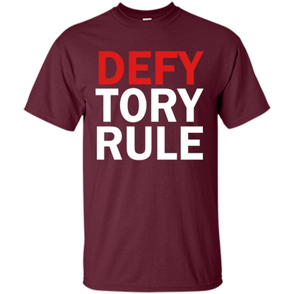 Defy Tory Rule T-shirt Maroon