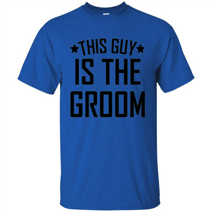 Men's This Guy Is The Groom Bachelor Party Wedding T-shirt Royal