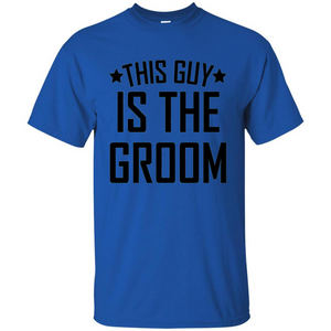 Men's This Guy Is The Groom Bachelor Party Wedding T-shirt