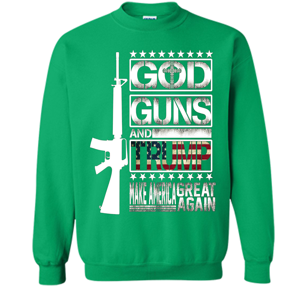 GOD Guns &amp; Trump 2nd Amendment T-Shirt shirt Irish Green