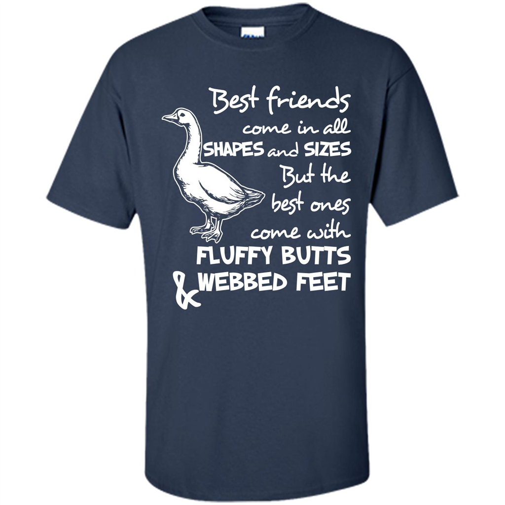 Best Friends Come In All Shapes And Sizes But The Best Ones Come With Fluffy Butts Webbed Feet Navy