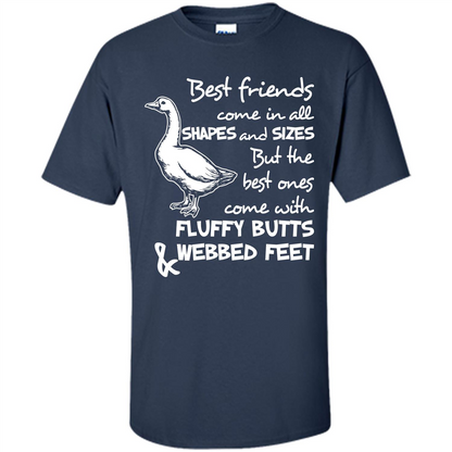 Best Friends Come In All Shapes And Sizes But The Best Ones Come With Fluffy Butts Webbed Feet Navy