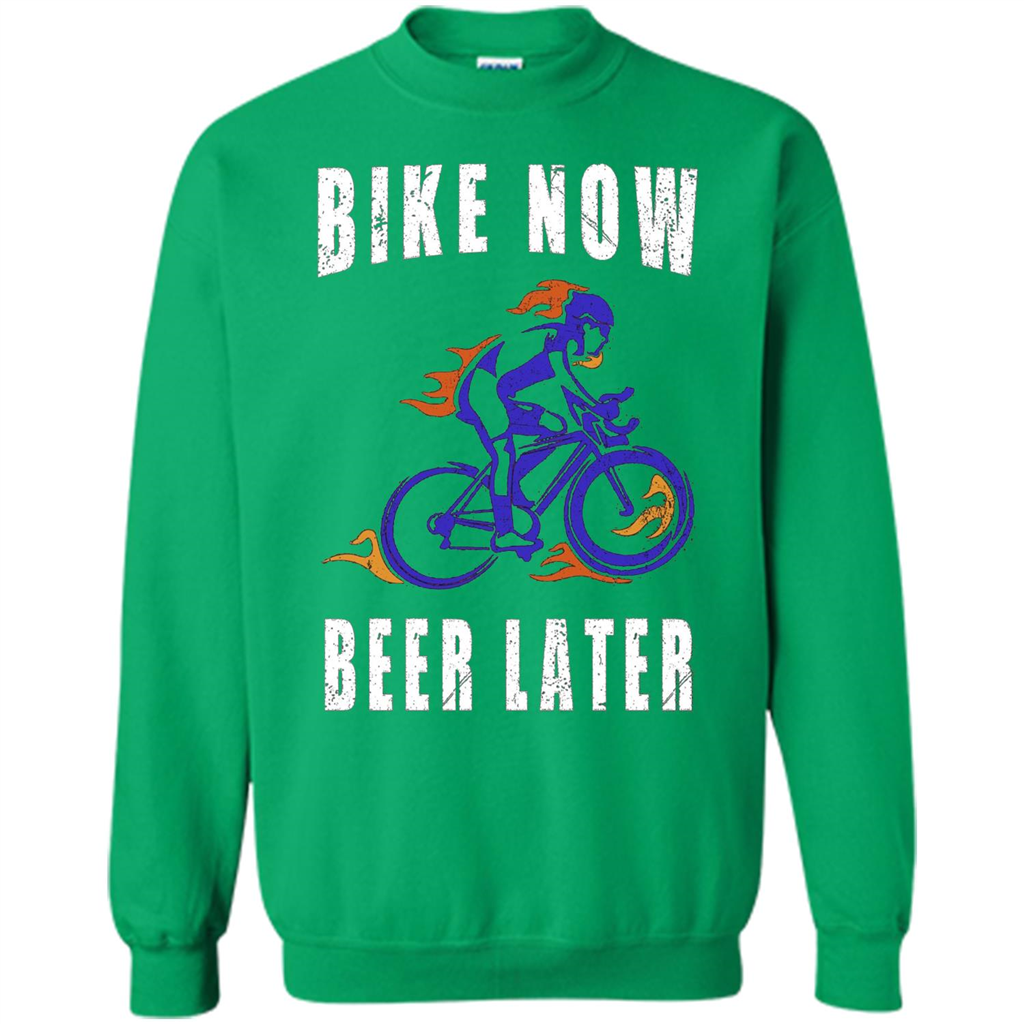 Bike Now Beer Later T-shirt Irish Green
