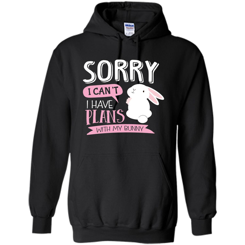 Sorry I Can't I Have Plans With My Bunny T-shirt Black
