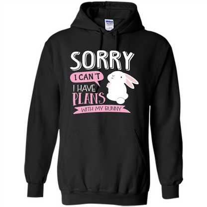 Sorry I Can't I Have Plans With My Bunny T-shirt Black