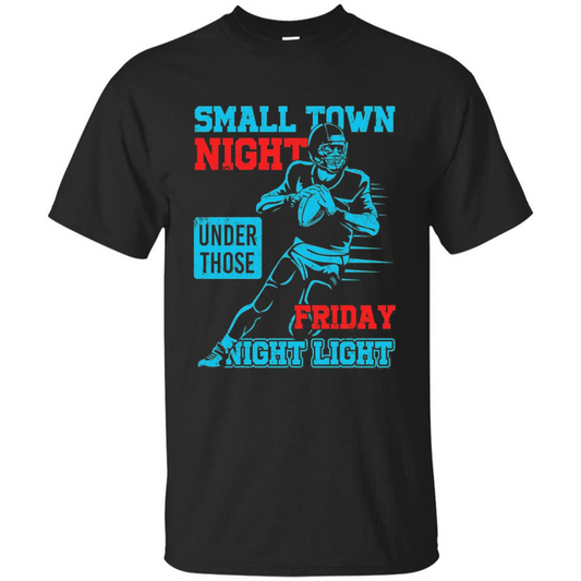 Small Town Night Under Those Friday Night Light T-shirt Royal