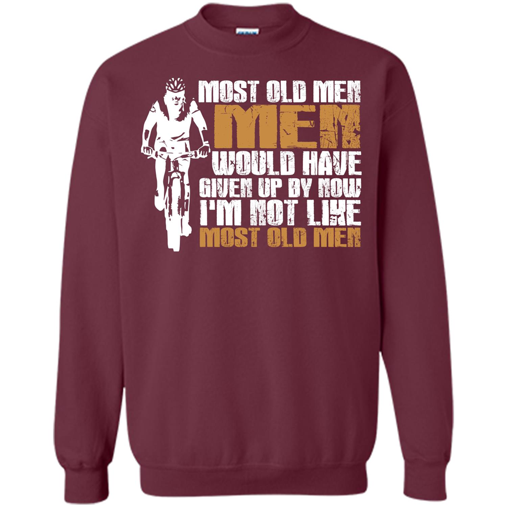 Bicycle Man T-shirt Most Old Men Would Have Given Up By Now I'm Not Like Most Old Men Maroon