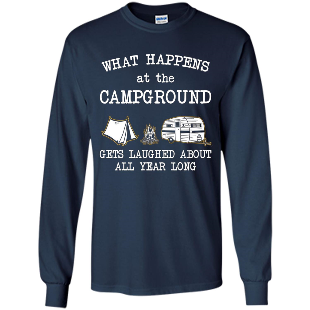Camping T-shirt What Happens At The Campground Gets Laughed T-shirt Navy