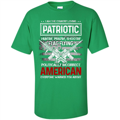 I Am The Country Loving Patriotic T-shirt Irish Green
