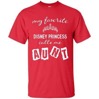 Disney Aunt T-shirt My Favorite Disney Princess Calls Me Aunt Red