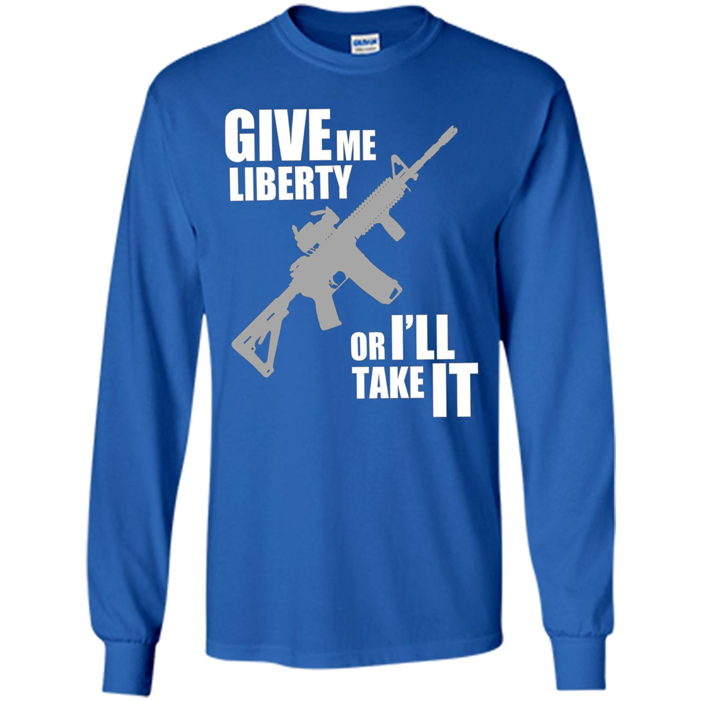 Give Me Liberty Or I'll Take It T-Shirt Royal