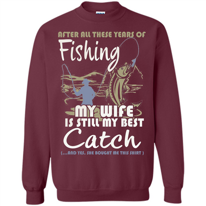 Husband T-shirt After All These Years Of Fishing T-shirt