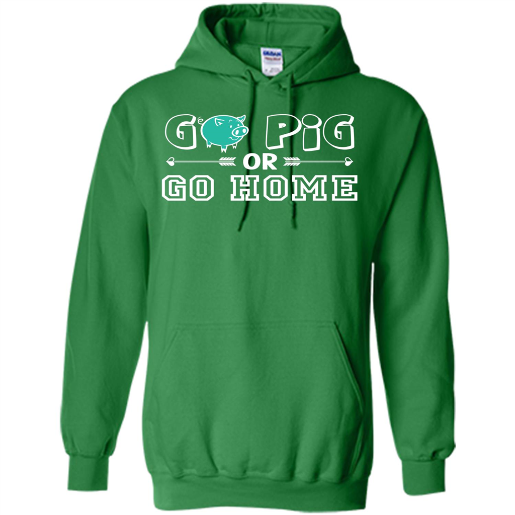 Pig T-shirt Go Pig Or Go Home T-shirt