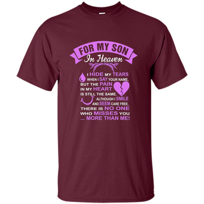 For My Son In Heaven T-shirt I Hide My Tears Maroon