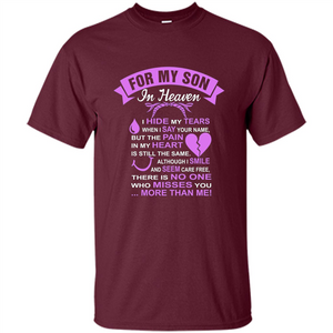 For My Son In Heaven T-shirt I Hide My Tears