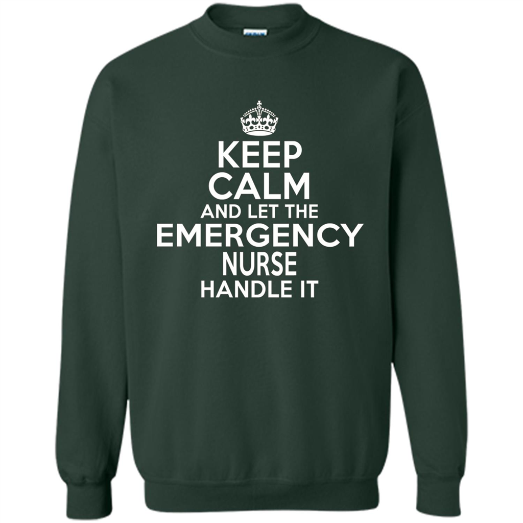 Keep Calm And Let The Emergency Nurse Handle It T-shirt