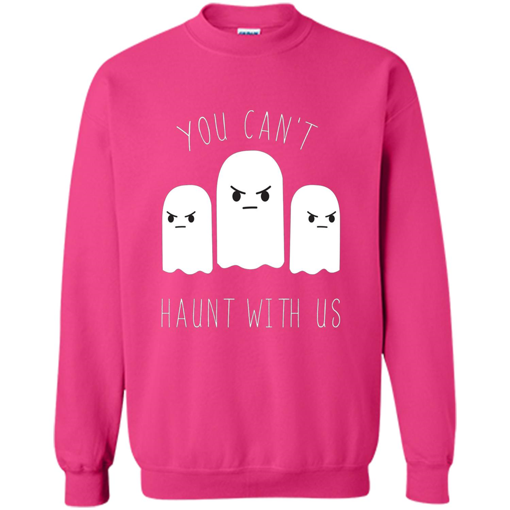 Funny Halloween Ghost T-shirt You Can't Haunt With Us T-Shirt Heliconia