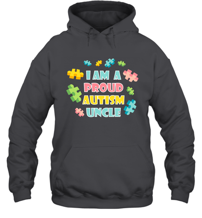 I Am A Proud Autism Uncle Family Shirt Hoodie Hoodie Dark Heather