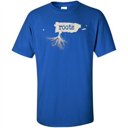 Puerto Rico Roots T-shirt Love Native Born State T-shirt Royal
