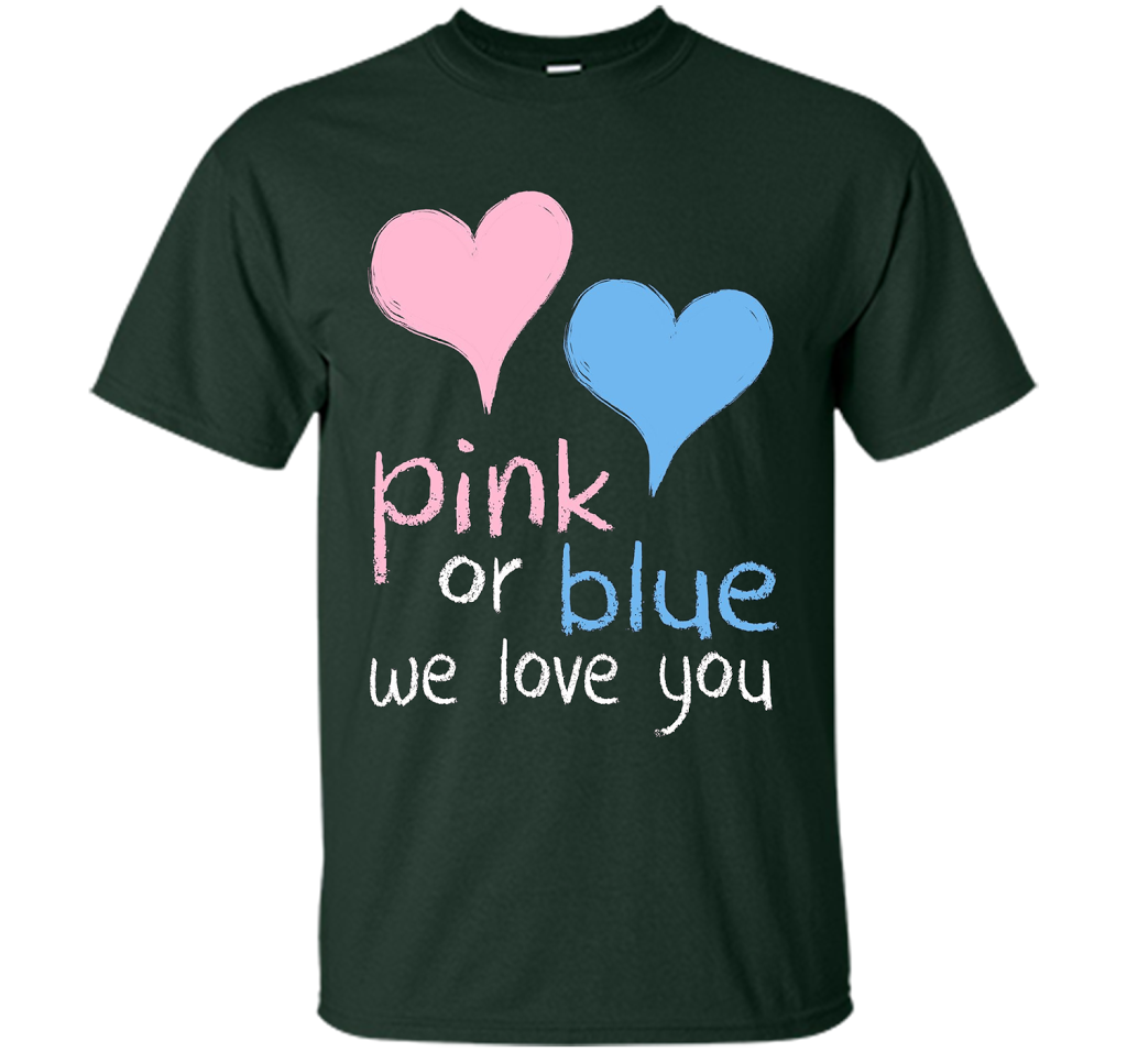 Pink Or Blue We Love You Baby Shower Gender Reveal Cute shirt Forest Green