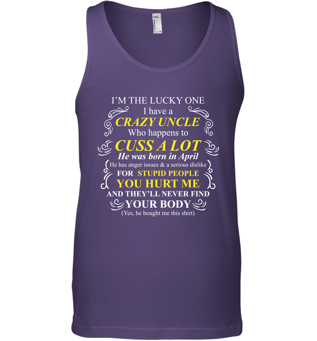 Im The Lucky One I Have A Crazy Uncle Family Shirt Tank Top Tank Top Purple