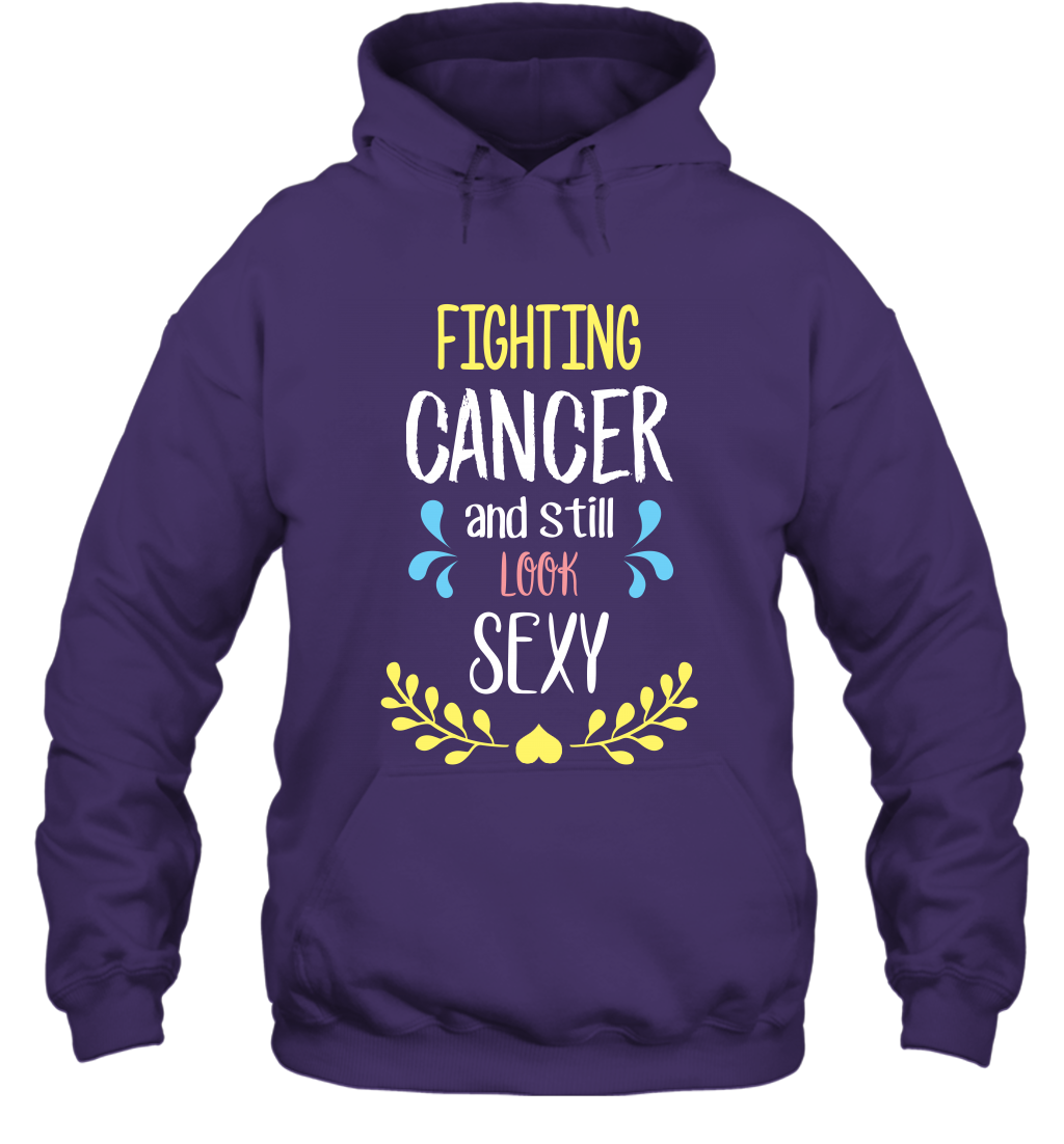 Fight Cancer And Still Look Sexy Shirt Hoodie Hoodie Purple