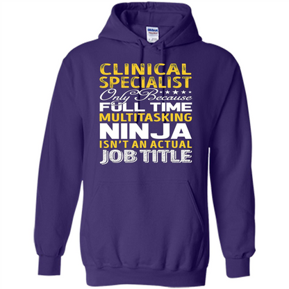 Clinical Specialist Is Not An Actual Job Title T-shirt Purple