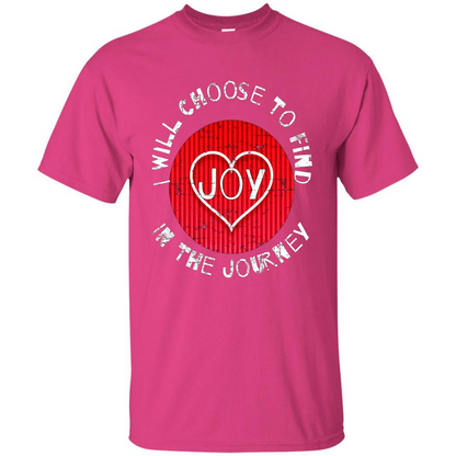 Christian T-shirt I Choose To Find Joy In My Journey Heliconia
