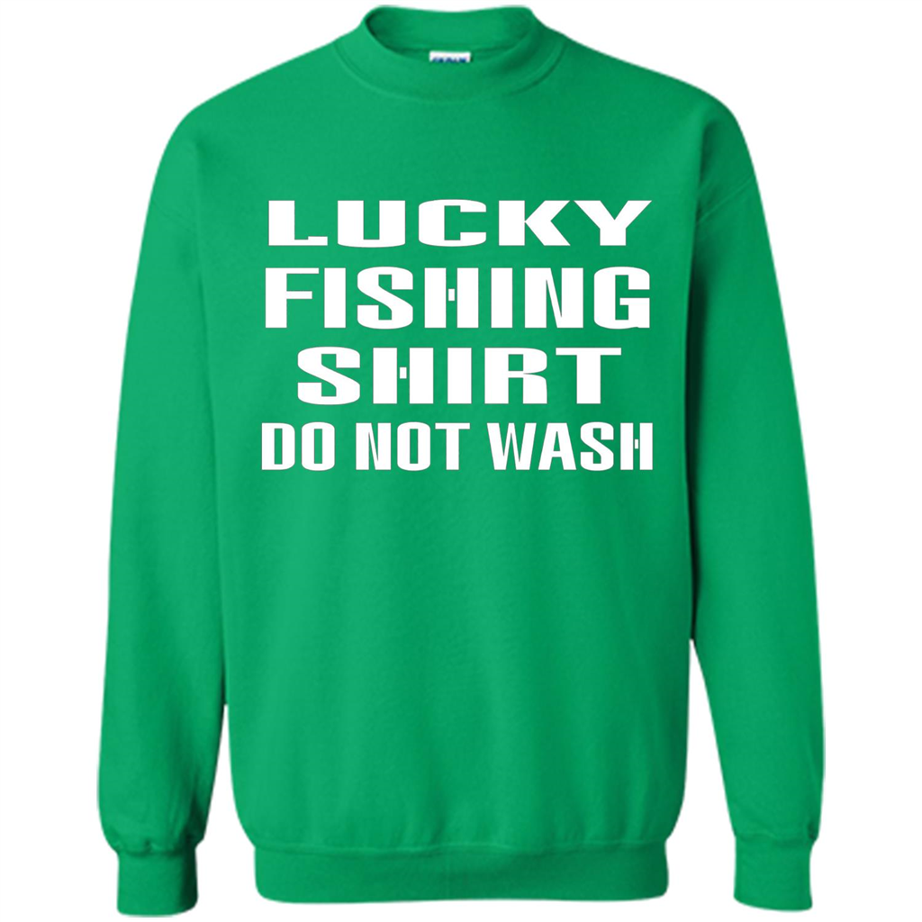Lucky Fishing Shirt Do Not Wash T-shirt Irish Green