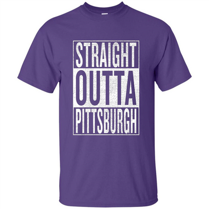 Straight Outta Pittsburgh T-shirt