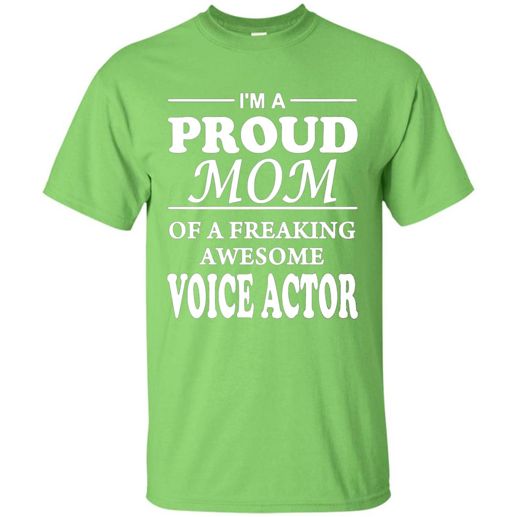 Funny Mommy Gift T-shirt Proud Mom Of A Voice Actor T-shirts Lime